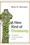 A New Kind Of Christianity: Ten Questions That Are Transforming The Faith