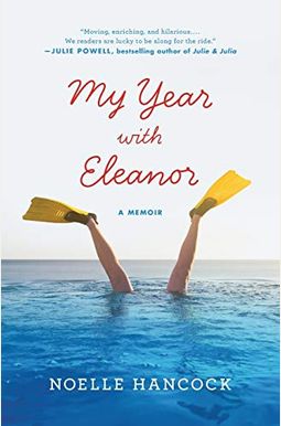 My Year With Eleanor: A Memoir My Year With Eleanor: A Memoir