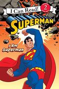 Superman Classic: I Am Superman (I Can Read Level 2)
