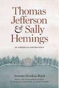 Thomas Jefferson And Sally Hemings: An American Controversy