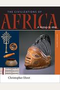 The Civilizations Of Africa: A History To 1800
