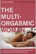 The Multi-Orgasmic Woman: Discover Your Full Desire, Pleasure, And Vitality