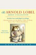 Arnold Lobel Audio Collection: Grasshopper On The Road/Owl At Home/Small Pig/Uncle Elephant