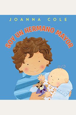 Soy Un Hermano Mayor: I'm A Big Brother (Spanish Edition) Soy Un Hermano Mayor: I'm A Big Brother (Spanish Edition)