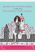 Diane Von Furstenberg And The Tale Of The Empress's New Clothes