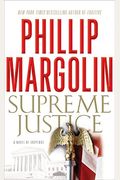Supreme Justice: A Novel Of Suspense