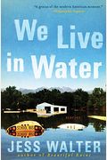 We Live In Water: Stories