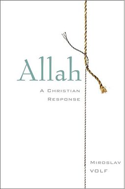 Allah: A Christian Response Allah: A Christian Response