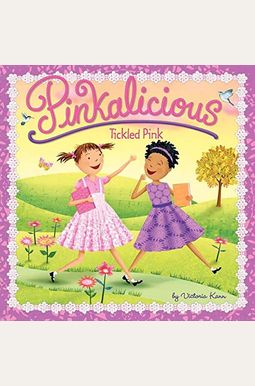 Pinkalicious: Tickled Pink Pinkalicious: Tickled Pink