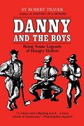 Danny And The Boys: Being Some Legends Of Hungry Hollow (Great Lakes Books Series)