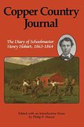 Copper Country Journal: The Diary of Schoolmaster Henry Hobart 1863-1864