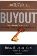 Buyout: The Insider's Guide To Buying Your Own Company The Insider's Guide To Buying Your Own Company