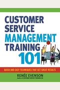 Customer Service Management Training 101: Quick And Easy Techniques That Get Great Results
