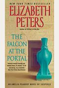 The Falcon At The Portal: An Amelia Peabody Mystery