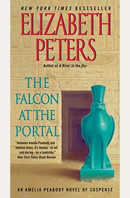 The Falcon At The Portal: An Amelia Peabody Mystery The Falcon At The Portal: An Amelia Peabody Mystery