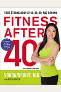 Fitness After 40: Your Strong Body At 40, 50, 60, And Beyond