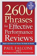 2600 Phrases For Effective Performance Reviews: Ready-To-Use Words And Phrases That Really Get Results