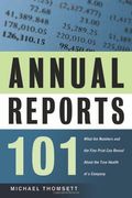 Annual Reports 101: What the Numbers and the Fine Print Can Reveal About the True Health of a Company