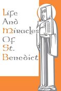 The Life And Miracles Of St. Benedict