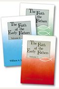 The Faith Of The Early Fathers: Three-Volume Set