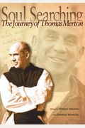 Soul Searching: The Journey Of Thomas Merton [With Dvd]