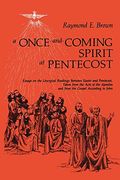 Once-And-Coming Spirit at Pentecost: Essays on the Liturgical Readings Between Easter and Pentecost