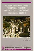Primera Tesalonicenses, Filipenses, Filemon, Segunda Tesalonicenses, Colosenses, Efesios, 8