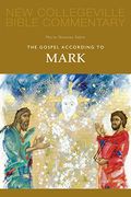 The Gospel According To Mark (New Collegeville Bible Commentary Series)