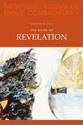 The Book Of Revelation: Volume 12 (New Collegeville Bible Commentary: New Testament) (Pt. 12)