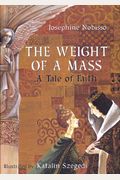 The Weight Of A Mass: A Tale Of Faith