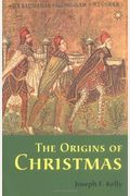 The Origins Of Christmas, Revised Edition