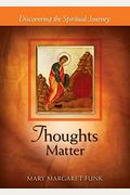 Thoughts Matter: Discovering The Spiritual Journey