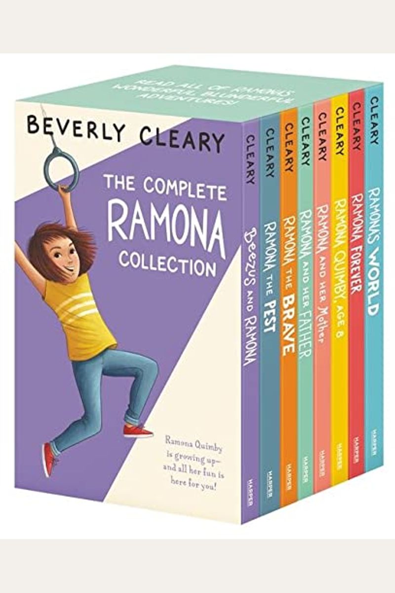The Complete 8-Book Ramona Collection: Beezus And Ramona, Ramona And Her Father, Ramona And Her Mother, Ramona Quimby, Age 8, Ramona Forever, Ramona T