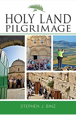 Holy Land Pilgrimage Holy Land Pilgrimage