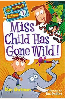 Miss Child Has Gone Wild! Miss Child Has Gone Wild!
