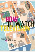 How To Watch Television