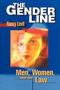 The Gender Line: Men, Women, And The Law