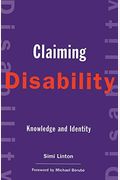 Claiming Disability: Knowledge And Identity