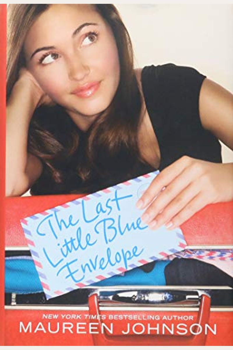 The Last Little Blue Envelope (13 Little Blue Envelopes)
