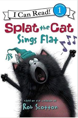 Splat The Cat: Splat The Cat Sings Flat Splat The Cat: Splat The Cat Sings Flat