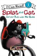 Splat The Cat And The Duck With No Quack (I Can Read Level 1)