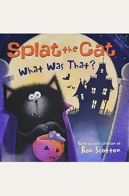 Splat The Cat: What Was That? Splat The Cat: What Was That?