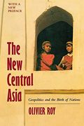 The New Central Asia: The Creation of Nations
