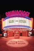 Criminology Goes to the Movies: Crime Theory and Popular Culture