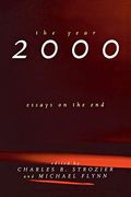 The Year 2000: Essays On The End