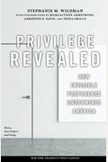 Privilege Revealed: How Invisible Preference Undermines America