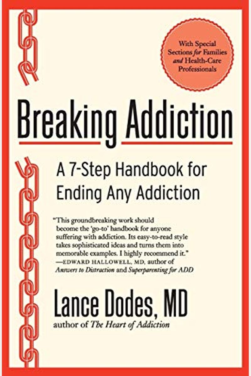 Breaking Addiction: A 7-Step Handbook For Ending Any Addiction