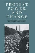 Protest, Power, And Change: An Encyclopedia Of Nonviolent Action From Act-Up To Women's Suffrage
