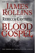 The Blood Gospel: The Order Of The Sanguines Series