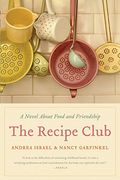 The Recipe Club: A Tale Of Food And Friendship